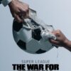 Super League : La Guerre du Fooball (Super League: The War for Football)
