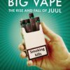 Big Vape : La chute de Juul, géant de l'e-cigarette